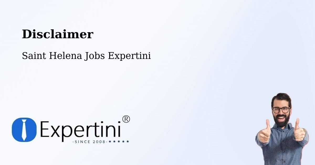 Disclaimer – Georgetown - Saint Helena Jobs Expertini