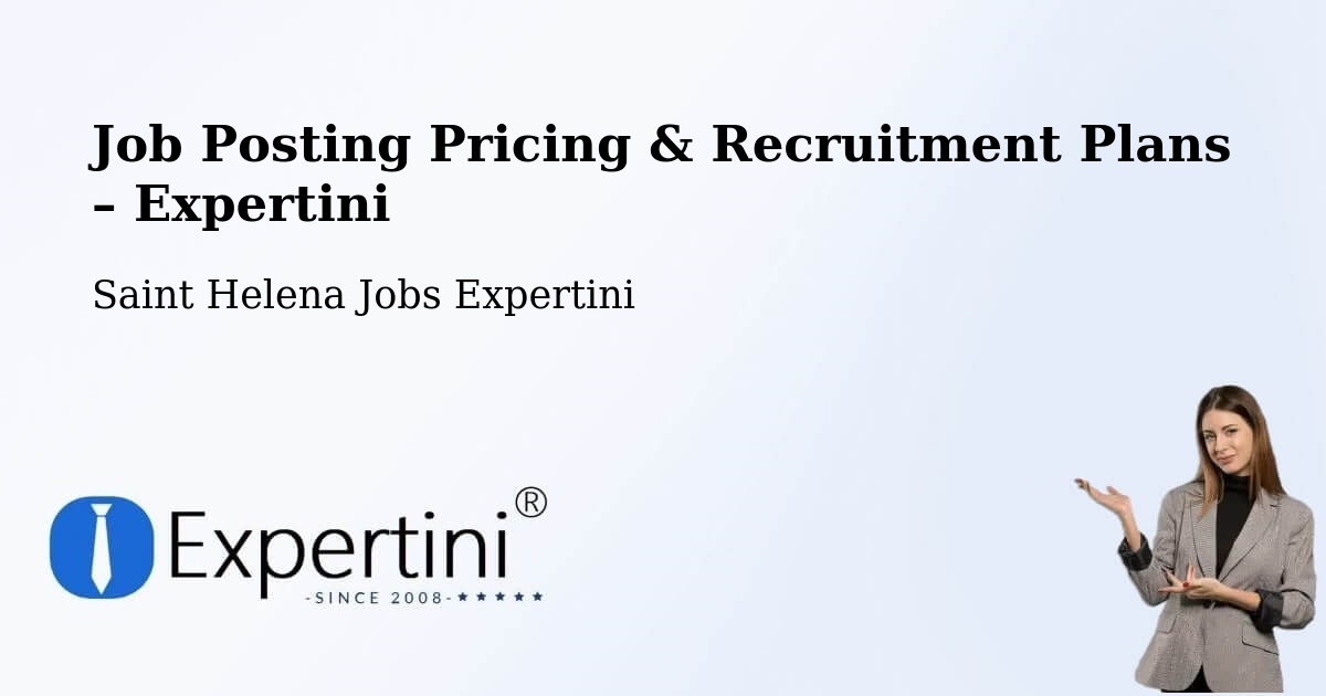 Job Posting Pricing & Recruitment Plans – Georgetown - Georgetown, Saint Helena Jobs Expertini